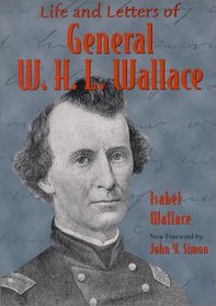 Life and Letters of General W. H. L. Wallace (Shawnee Classics)
