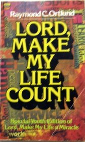 Lord, Make My Life Count