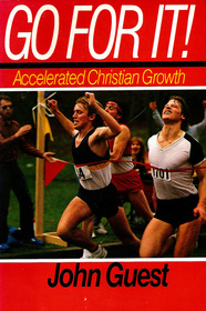 Go for It!: Accelerated Christian Growth