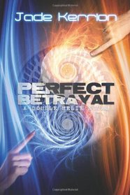 Perfect Betrayal: A Double Helix Novel (Volume 2)