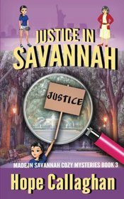 Justice in Savannah (Made in Savannah) (Volume 3)
