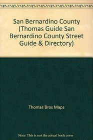 Thomas Guide 2002 San Bernardino County: Street Guide and Directory (Thomas Guide San Bernardino County Street Guide & Directory)