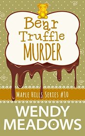 Bear Truffle Murder (A Maple Hills Cozy Mystery)