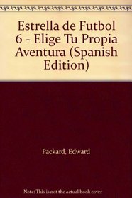 Estrella de Futbol 6 - Elige Tu Propia Aventura