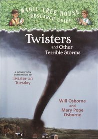 Twisters and Other Terrible Storms (Magic Tree House Research Guide)