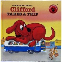 Clifford takes a trip (Clifford, the big red dog)