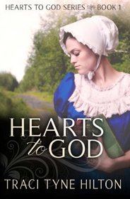 Hearts to God: The Hearts to God Series (Volume 1)