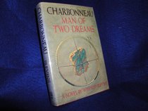 Charbonneau, man of two dreams: A novel