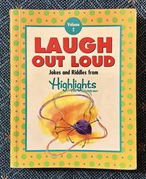 Laugh Out Loud Volume 2 Jokes and Riddles From Highlights for Children