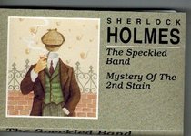 Speckled Band/Mystery of the Second Stain (Sherlock Holmes)