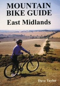 East Midlands (Mountain Bike Guide)