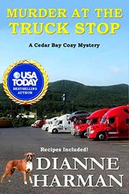 Murder at the Truck Stop: A Cedar Bay Cozy Mystery (Cedar Bay Cozy Mystery Series)