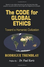 The Code for Global Ethics: Toward a Humanist Civilization