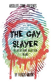 The Gay Slayer: The Life of Serial Killer Colin Ireland
