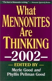 What Mennonites Thinking 2002 (What Mennonites Are Thinking)