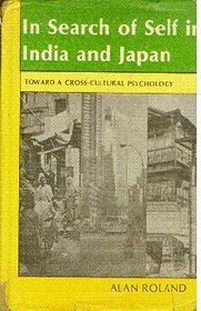 In Search of Self in India and Japan: Toward a Cross-cultural Psychology