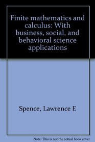 Finite mathematics and calculus: With business, social, and behavioral science applications
