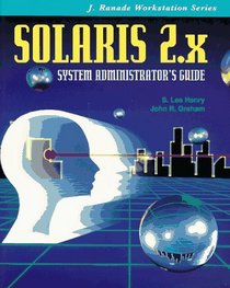 Solaris 2.X: System Administrator's Guide (J. Ranade Workstations)