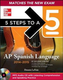 5 Steps to a 5 AP Spanish Language and Culture with MP3 Disk, 2014-2015 Edition (5 Steps to a 5 on the Advanced Placement Examinations Series)