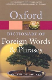 Oxford Dictionary of Foreign Words and Phrases (Oxford Paperback Reference)