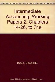 Intermediate Accounting: Working Papers 2, Chapters 14-26, to 7r.e