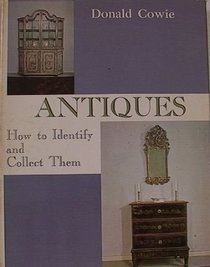 Antiques: how to identify and collect them