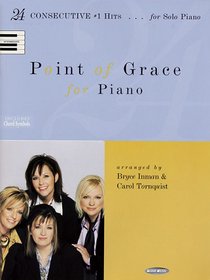 Point of Grace for Piano: 24 Consecutive #1 Hits for Solo Piano