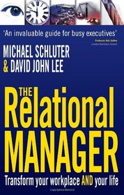 The Relational Manager: Transform Your Workplace and Your Life