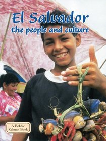 El Salvador: The People and Culture (Lands, Peoples, and Cultures)