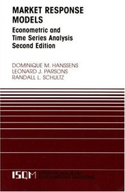 Market Response Models : Econometric and Time Series Analysis (International Series in Quantitative Marketing)