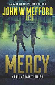 MERCY (The Ball & Chain Thrillers)