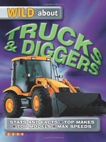 Wild About Trucks And Diggers
