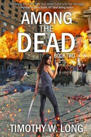 Among the Dead: (Post Apocalyptic Zombie Thriller Book Two)