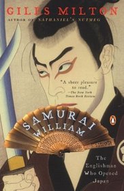 Samurai William: The Englishman Who Opened Japan