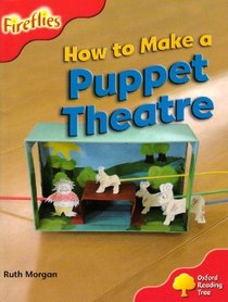 Oxford Reading Tree: Stage 4: More Fireflies A: How to Make a Puppet Theatre