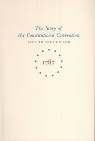 Miracle at Philadelphia: The Story of the Constitutional Convention, May to September 1787