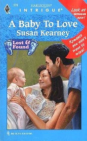 A Baby to Love (Lost & Found) (Harlequin Intrigue, No 378)