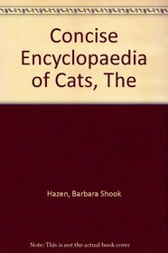CONCISE ENCYCLOPAEDIA OF CATS