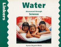 Linkers: Water Discovered Through Science (Linkers)
