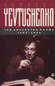 The Collected Poems, 1952-1990: Yevgeny Yevtushenko