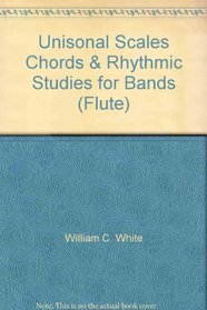 Unisonal Scales Chords & Rhythmic Studies for Bands (Flute)