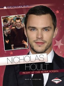 Nicholas Hoult: Beast of the Silver Screen (Pop Culture Bios)