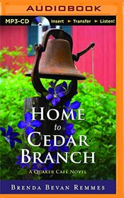 Home to Cedar Branch (A Quaker Caf Novel)