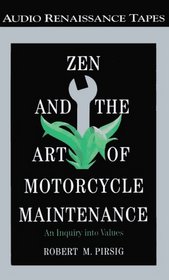 Zen and the Art of Motorcycle Maintenance : An Inquiry into Values