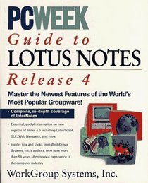 PC Week Guide to Lotus Notes Release 4