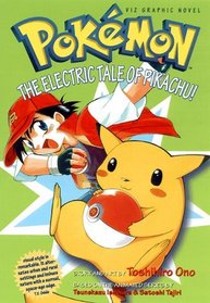 Pokemon Graphic Novel : The Electric Tale Of Pikachu! (Pokemon)
