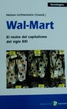 Wal-mart: El Rostro Del Capitalismo Del Siglo Xxi/ the Face of Capitalism in the Xxi Century (Sociologias) (Spanish Edition)