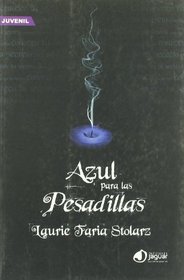 Azul para las pesadillas/ Blue is for Nightmares (La Barca De Caronte/ the Charon's Boat) (Spanish Edition)