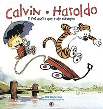 Calvin & Haroldo. E Foi Assim Que Tudo Comeou (Em Portuguese do Brasil)