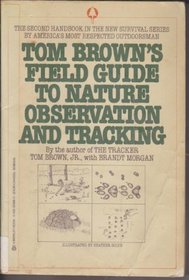 Tom Brown's Field Guide to Nature Observation and Tracking